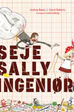 Seje Sally ingeniør af Andrea Beaty
