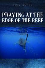 Praying at the edge of the reef af Espen Niemeijer