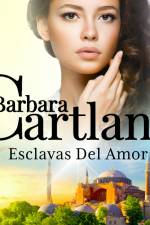 Esclavas Del Amor (La Colección Eterna de Barbara Cartland 44) af Barbara Cartland