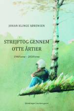 Strejftog gennem otte årtier af Johan Klinge Sørensen