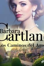 Los Caminos del Amor (La Colección Eterna de Barbara Cartland 58) af Barbara Cartland
