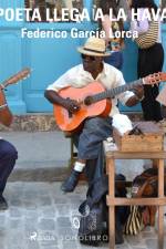 El poeta llega a la Havana af Federico Garcia Lorca