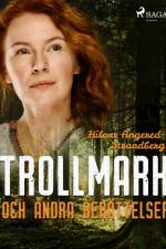 Trollmark och andra berättelser af Hilma Angered Strandberg