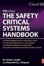 The Safety Critical Systems Handbook af David J. (Independent Consultant Smith
