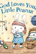 God Loves You, Little Peanut af Annette Bourland