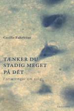 Tænker du stadig meget på dét af Cecilie Fabricius