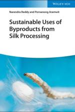 Sustainable Uses of Byproducts from Silk Processing af Narendra (University of Nebraska-Lincoln Reddy