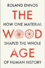 Wood Age af Roland Ennos