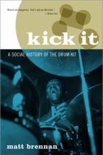 Kick It af Matt (Reader in Popular Music Brennan