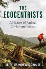 The Ecocentrists af Keith Makoto Woodhouse