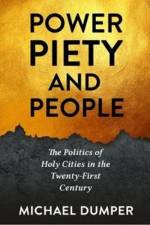 Power, Piety, and People af Michael (University of Exeter) Dumper