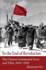 To the End of Revolution af Xiaoyuan (David Dean Professor of East Asian Studies and Professor of History) Liu