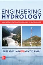 Engineering Hydrology: An Introduction to Processes, Analysis, and Modeling af Sharad Jain