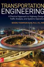 Transportation Engineering: A Practical Approach to Highway Design, Traffic Analysis, and Systems Operation af Beverly T. Kuhn