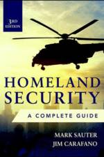Homeland Security, Third Edition: A Complete Guide af Mark Sauter