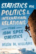 Statistics for Politics and International Relations Using IBM SPSS Statistics