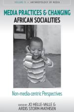 Media Practices and Changing African Socialities