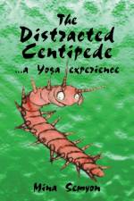 The Distracted Centipede af Mina Semyon
