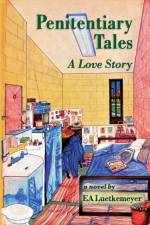 Penitentiary Tales af Ea Luetkemeyer
