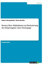 Bounce Rate. Massnahmen zur Reduzierung der Absprungrate einer Homepage af Robert Skoczykloda