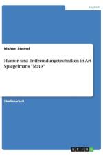 Humor und Entfremdungstechniken in Art Spiegelmans Maus af Michael Steimel