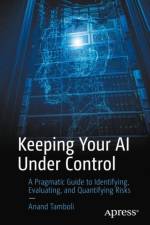 Keeping Your AI Under Control af Anand Tamboli