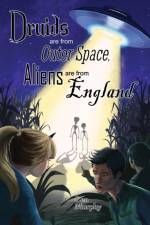Druids are from Outer Space, Aliens are from England af Len Murphy