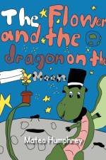 Flower and the Dragon on the Moon af Mateo Humphrey