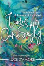 Love Came Softly af Luce D'Amore