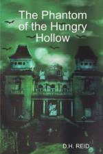 Phantom of the Hungry Hollow af D.H. REID