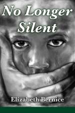 No Longer Silent af Elizabeth Bernice