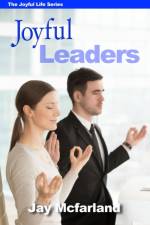 Joyful Leaders af Jay Mcfarland
