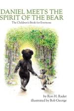 Daniel Meets the Spirit of the Bear af Ron H Rader