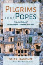 Pilgrims and Popes af Tobias Brandner