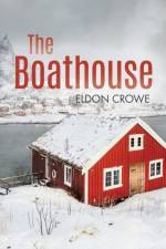 Boathouse af Eldon Crowe