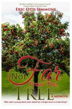 Not Far From The Tree af Eric Otis Simmons