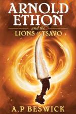 Arnold Ethon And The Lions of Tsavo af A.P. Beswick
