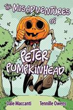 Misadventures of Peter Pumpkinhead af Dale Maccanti