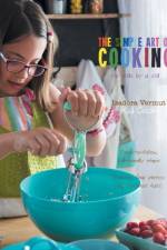Simple Art of Cooking af Isadora Vermut