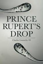 Prince Rupert's Drop af Charles GautschyIII