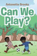 Can We Play? af Antonette Brooks