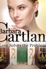 Love Solves the Problem (Barbara Cartland’s Pink Collection 120) af Barbara Cartland