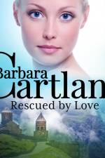 Rescued by Love (Barbara Cartland’s Pink Collection 111) af Barbara Cartland