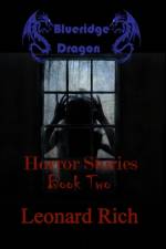 Blueridge Dragon Horror Stories Book Two af Leonard Rich