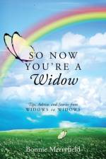 So Now You're a Widow af Bonnie Merryfield