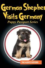 German Shepherd Visits Germany af The Albitz Sisters