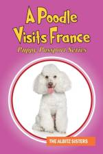Poodle Visits France af The Albitz Sisters