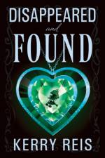 Disappeared And Found af Kerry Reis