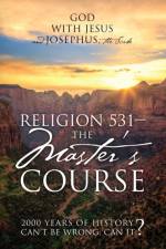 Religion 531 - The Master's Course af Josephus the Scribe