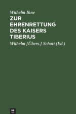 Zur Ehrenrettung Des Kaisers Tiberius af Wilhelm Ihne